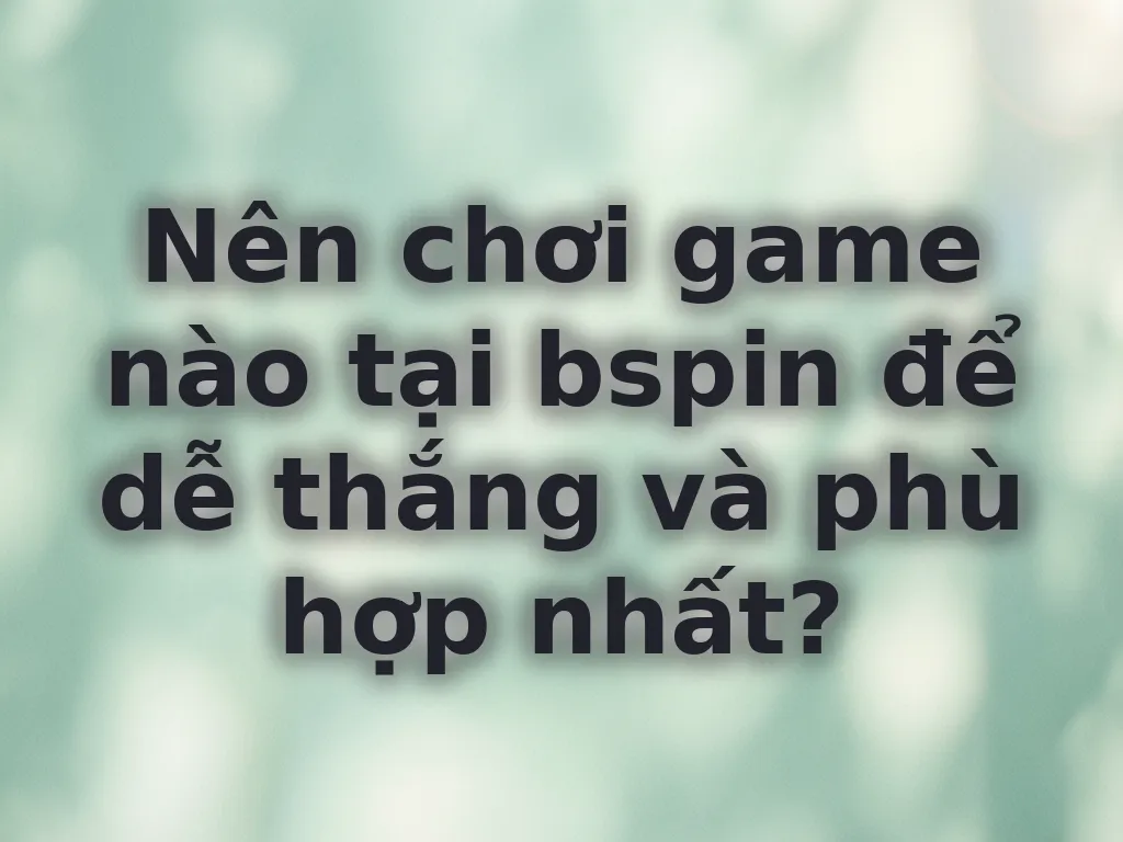 Lựa chọn game bspin